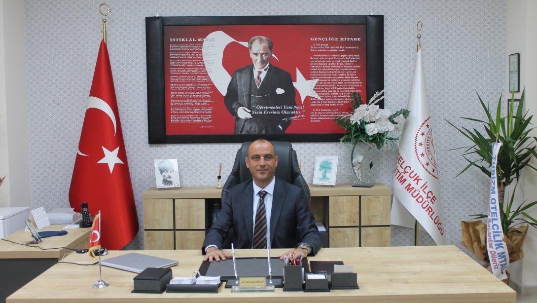 İlçe Milli Eğitim Müdürümüz Sayın Ali Serkan ATLAN'ın 10 Kasım Atatürk'ü Anma Günü Mesajı 